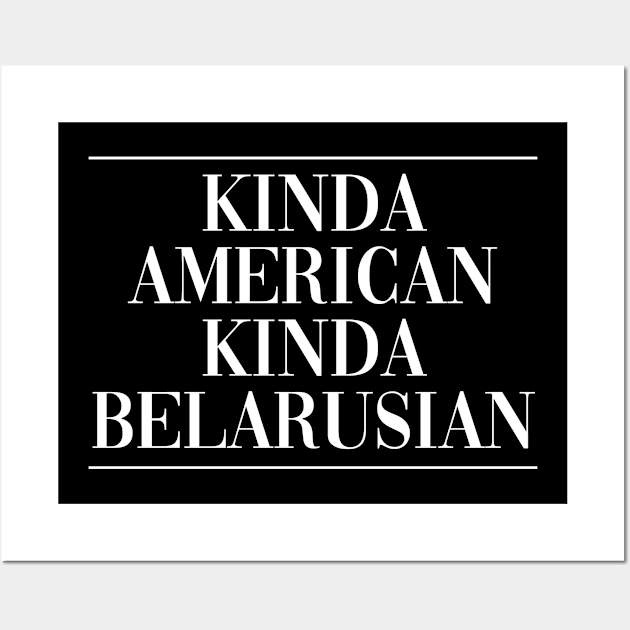 Belarus american new citizen . Perfect present for mother dad friend him or her Wall Art by SerenityByAlex